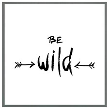 Be wild. inspirational quote (Picture Frame) Grey | M