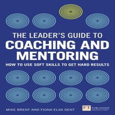 Leader's Guide To Coaching And Mentoring The