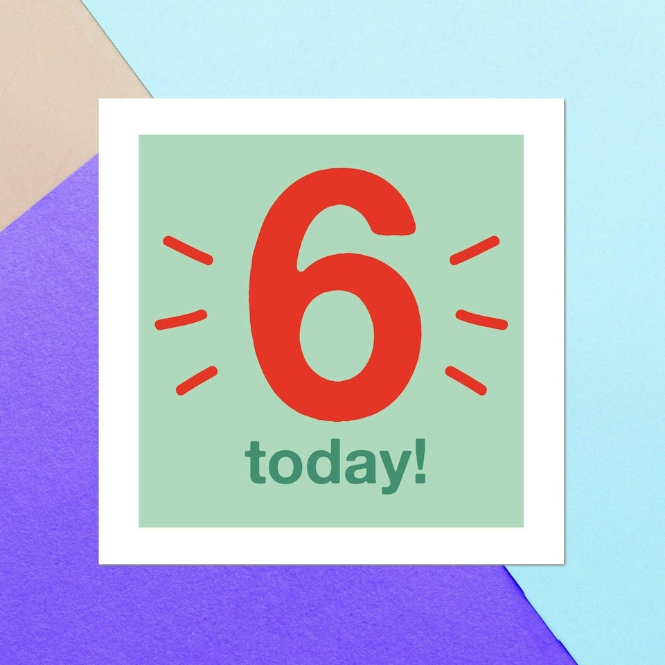 Six Today Square Greetings Card