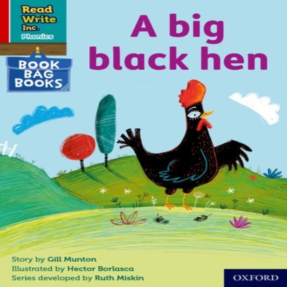 Read Write Inc. Phonics: A Big Black Hen (red Ditty Book Bag Book 9)