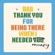 image 1 of Dad Thank You For Being There When I Needed Money - Funny Father's Day Card