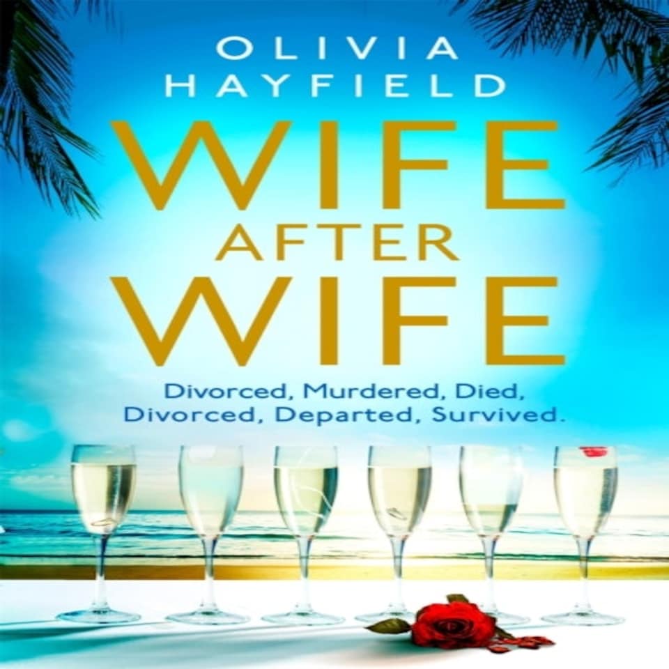 Wife After Wife A Deliciously Entertaining And Addictive Novel