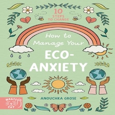 How To Manage Your Eco Anxiety