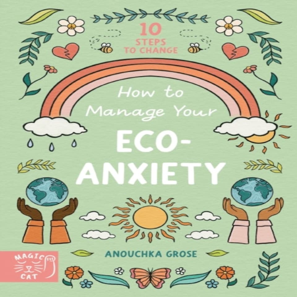 How To Manage Your Eco Anxiety