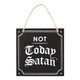 image 1 of Something Different Not Today Satan Hanging Sign - Black/White - One Size