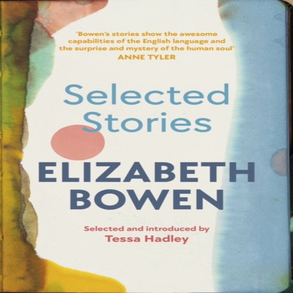 The Selected Stories Of Elizabeth Bowen