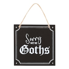 Something Different Sorry We´re Goths Hanging Sign - Black/White - One Size