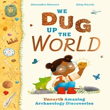 We Dug Up The World