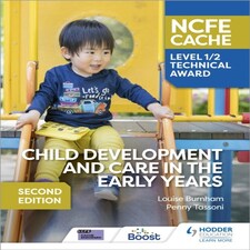 Ncfe Cache Level 1/2 Technical Award In Child Development And Care In The Early Years Second Edition