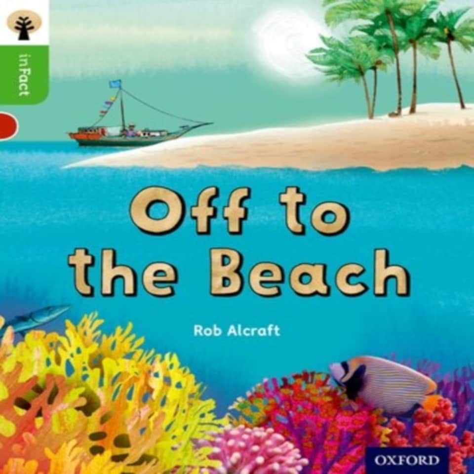 Oxford Reading Tree Infact: Oxford Level 2: Off To The Beach