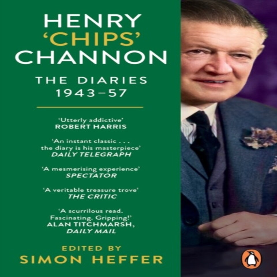 Henry Chips Channon The Diaries 1943-57