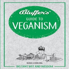 Bluffer's Guide To Veganism
