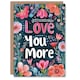 image 1 of Love You More Watercolour Flowers Anniversary Valentines Her Wife Card