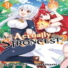 Am I Actually The Strongest? 9 (manga)