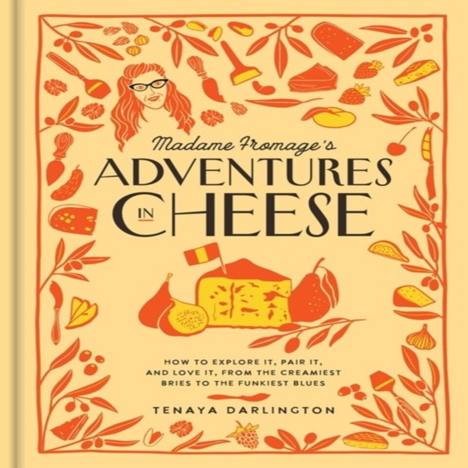 Madame Fromage's Adventures In Cheese
