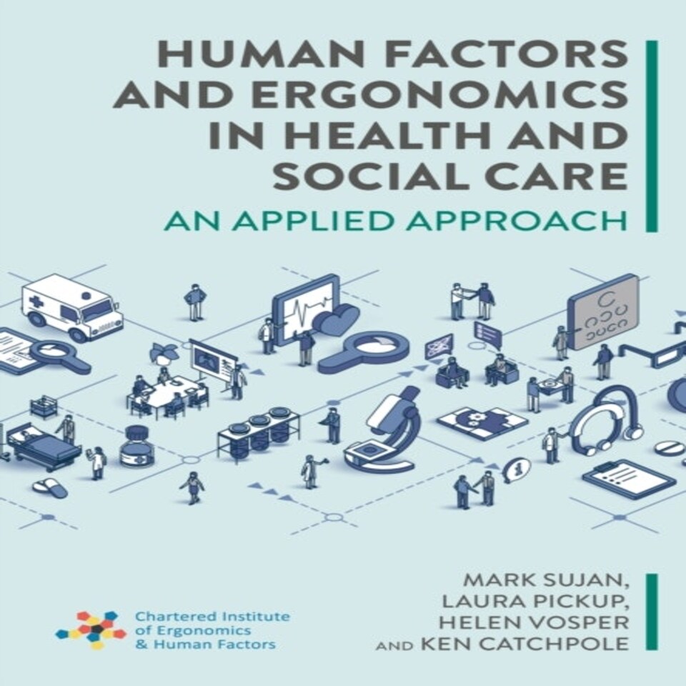 Human Factors & Ergonomics In Health & S