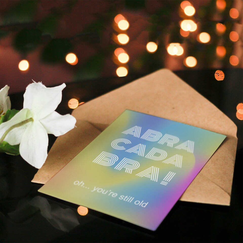 image 1 of Abracadabra Still Old Funny Cheeky Humour Birthday Card