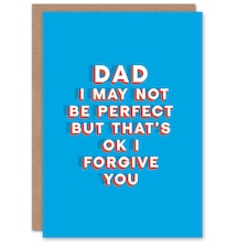 Not Perfect But Forgive You Fun Funny Fathers Day Dad Card
