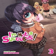 I'm Not A Succubus! Vol. 3