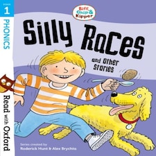 Read With Oxford: Stage 1: Biff Chip And Kipper: Silly Races And Other Stories