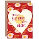 image 1 of Eggs To My Bacon Greetings Card