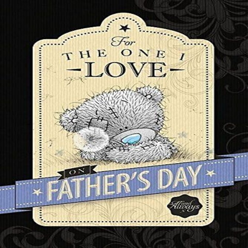 image 1 of One I Love Me to You Bear Fathers Day Card