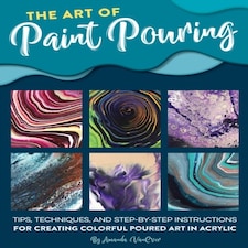 The Art Of Paint Pouring