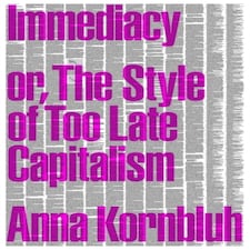 Immediacy Or The Style Of Too Late Capit
