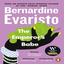 The Emperor's Babe: From The Booker Prize-winning Author Of Girl Woman Other