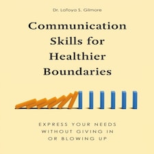 Communication Skills For Healthier Boundaries