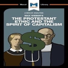 Protestant Ethic & The Spirit Of Capital