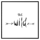 image 2 of Be wild. inspirational quote (Picture Frame) White | L