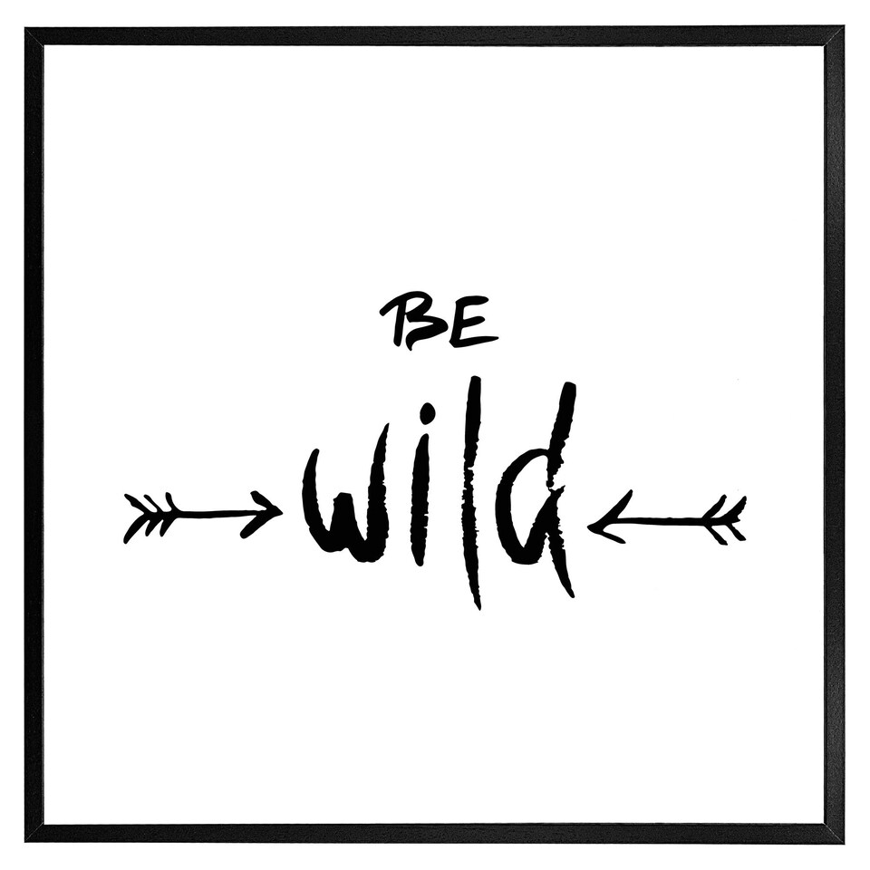 image 1 of Be wild. inspirational quote (Picture Frame) White | L