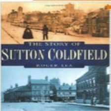 The Story Of Sutton Coldfield
