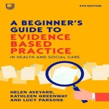 A Beginner's Guide To Evidence-based Practice In Health And Social Care 4e