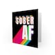 image 2 of Sober Af Rainbow Typography Quote Blank Just to Say Card