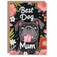 image 1 of Mothers Day Card Best Puppy Flowers Dog Lover Mum Card