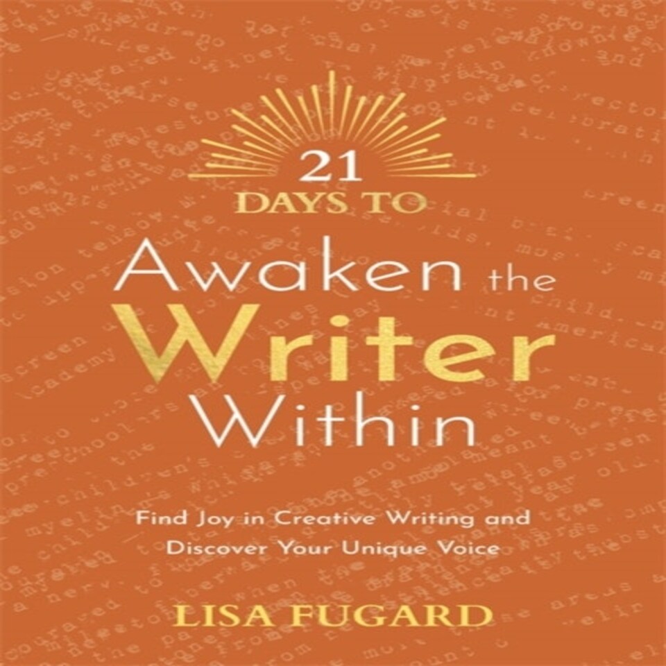 21 Days To Awaken The Writer Within
