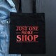 image 2 of Just One More Shop Tote Bag Black