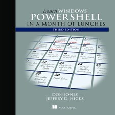 Learn Windows Powershell In A Month Of Lunches Third Edition