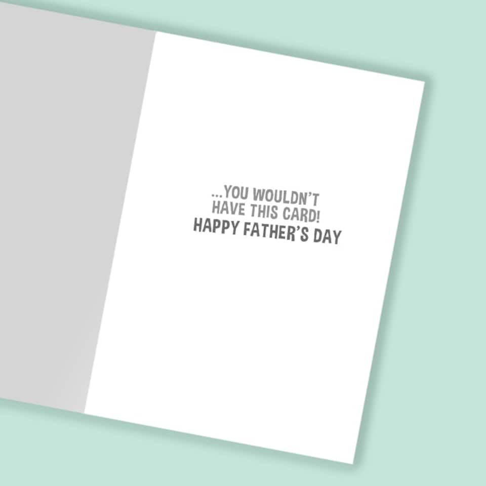image 1 of For My Old Man... If It Wasn't For Me... - Funny Father's Day Card
