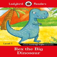Ladybird Readers Level 1 - Rex The Big Dinosaur (elt Graded Reader)