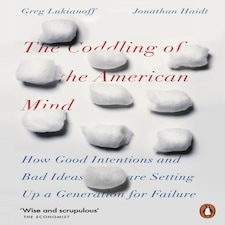 The Coddling Of The American Mind