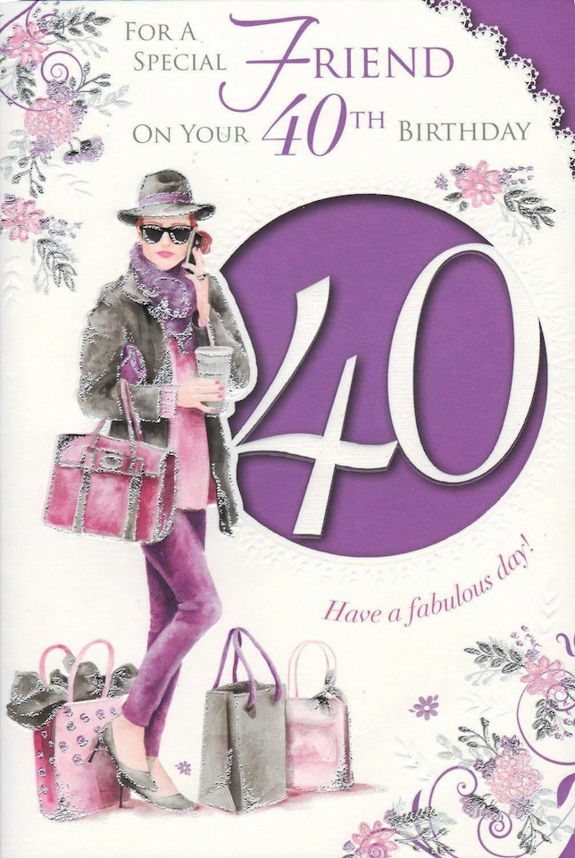 image 1 of Special Friend 40th Birthday Card 'For A Special Friend On Your 40th Birthday'