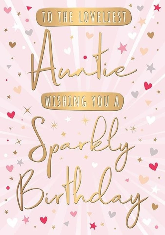 Words 'n' Wishes Loveliest Auntie Birthday Card - Sparkly Birthday Love Hearts and Stars Embossed with Foil Details - Eco-Friendly