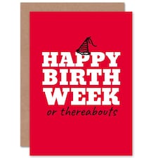 Happy Birth Week or Thereabouts Sarcastic Funny Birthday Card