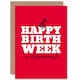 image 1 of Happy Birth Week or Thereabouts Sarcastic Funny Birthday Card