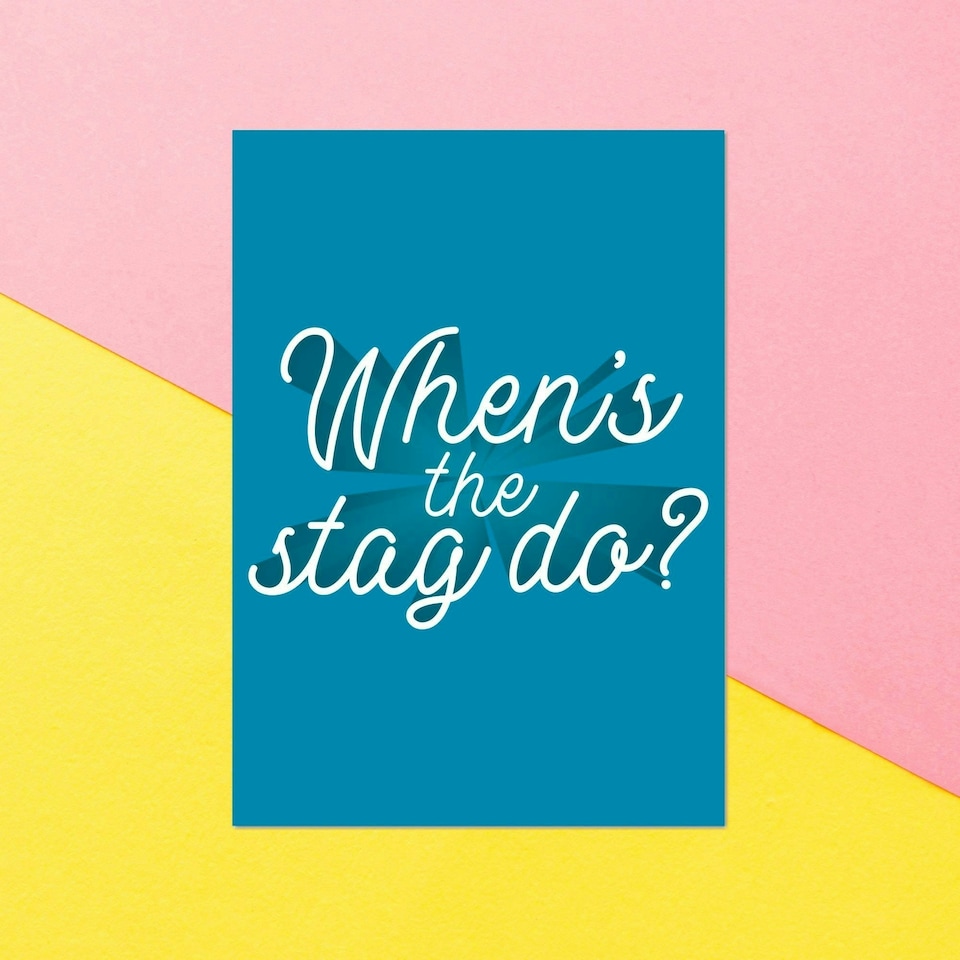 When's The Stag Do? Greetings Card