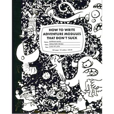 How to Write Adventure Modules That Don't Suck (System Neutral RPG Supplement)