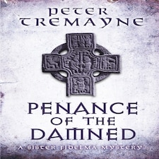 Penance Of The Damned (sister Fidelma Mysteries Book 27)